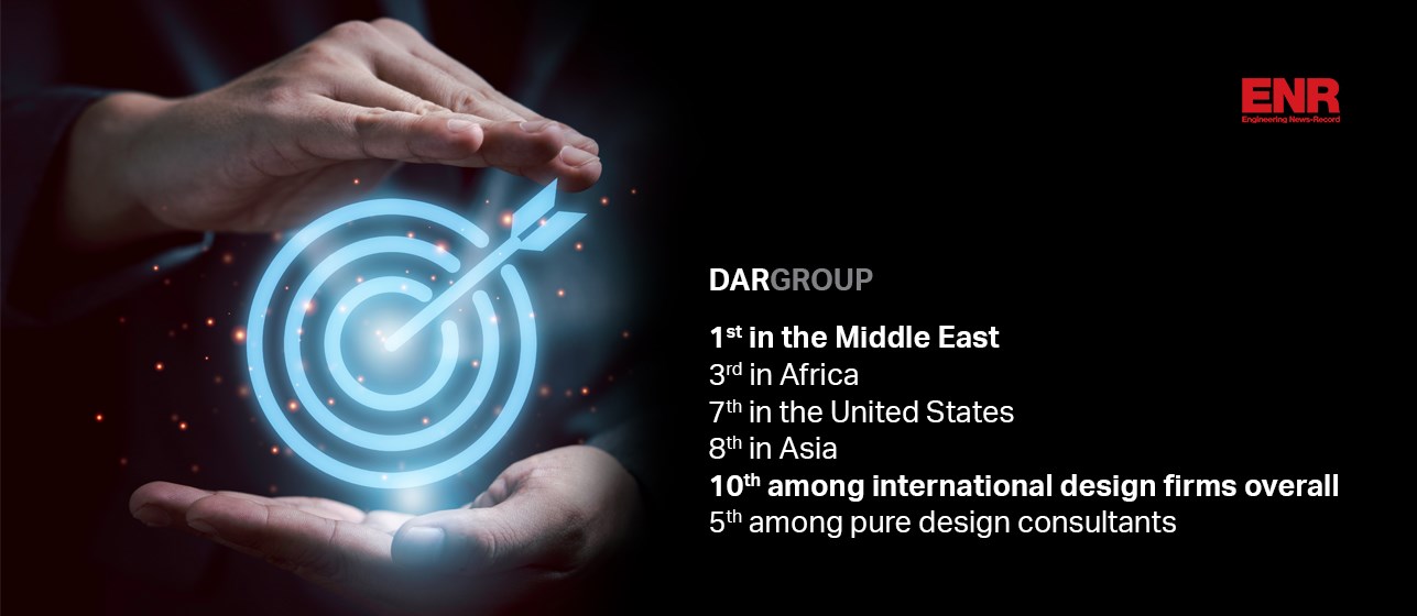 Engineering News Record Ranks Dar Group 1st in the Middle East, 10th Internationally 